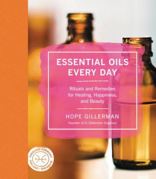 Kniha Essential Oils Every Day Hope Gillerman