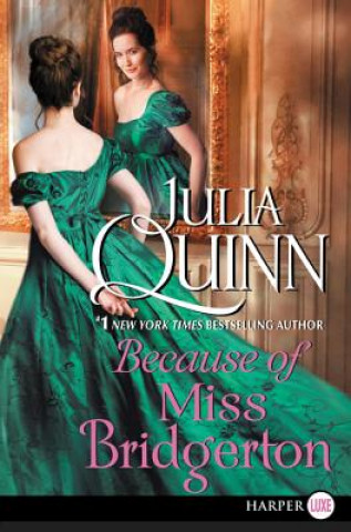 Книга Because of Miss Bridgerton Julia Quinn