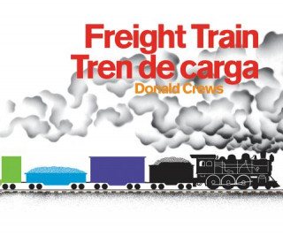 Carte Freight Train/ Tren De Carga Donald Crews