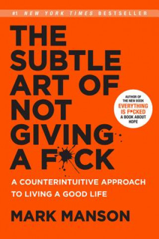 Könyv The Subtle Art of Not Giving a F*ck Mark Manson