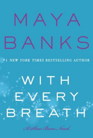 Kniha With Every Breath Maya Banks