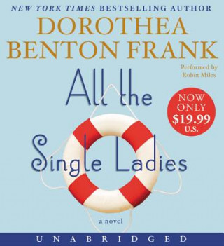 Audio All the Single Ladies Dorothea Benton Frank