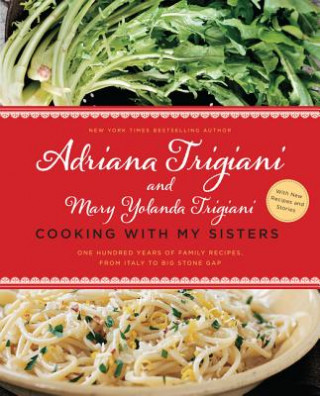 Kniha Cooking With My Sisters Adriana Trigiani