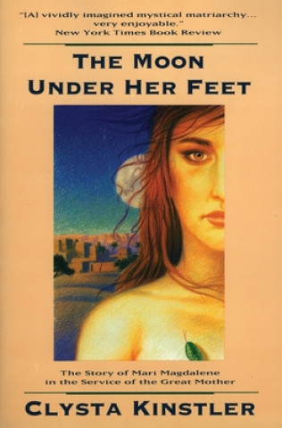 Kniha Moon under Her Feet Clysta Kinstler