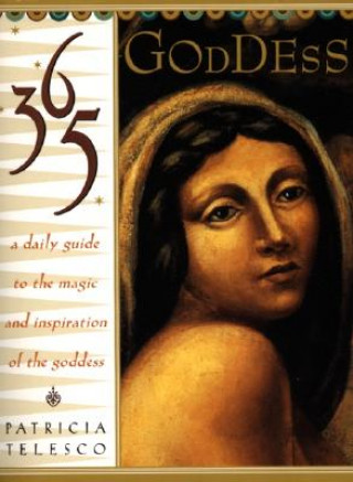 Kniha 365 Goddess Patricia Telesco