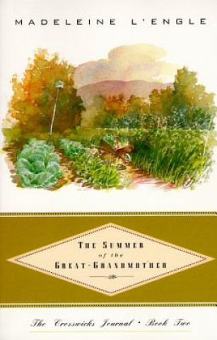 Книга The Summer of the Great-Grandmother Madeleine L'Engle