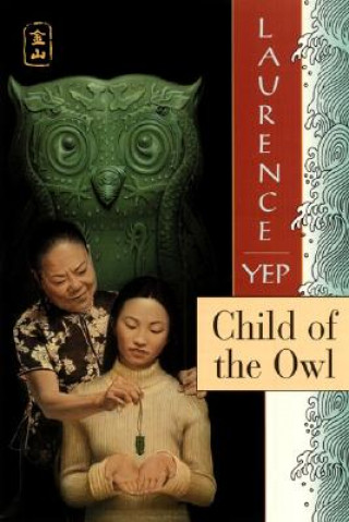 Kniha Child of the Owl Laurence Yep