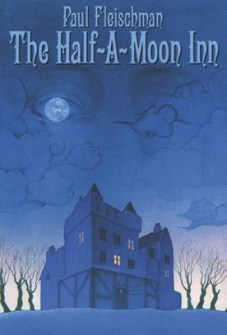 Könyv The Half-A-Moon Inn Paul Fleischman