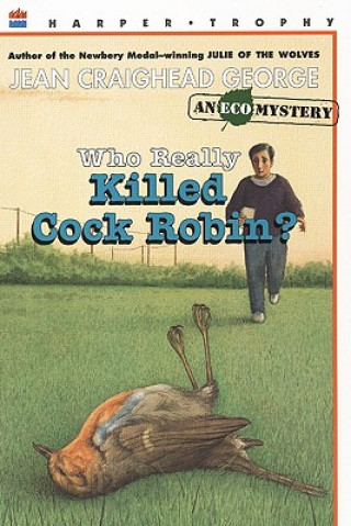 Könyv Who Really Killed Cock Robin? Jean Craighead George