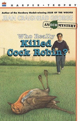 Kniha Who Really Killed Cock Robin? Jean Craighead George