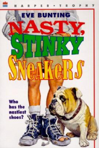 Kniha Nasty, Stinky Sneakers Eve Bunting