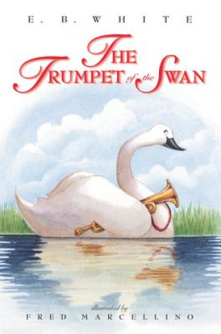 Könyv Trumpet of the Swan E. B. White