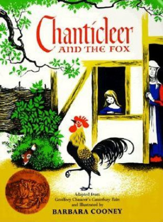 Knjiga Chanticleer and the Fox Geoffrey Chaucer