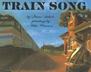 Kniha Train Song Diane Siebert