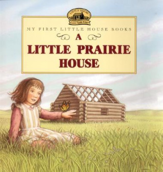 Carte A Little Prairie House Laura Ingalls Wilder