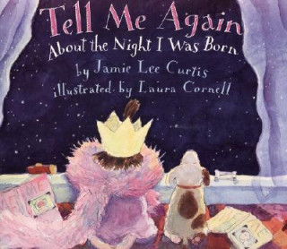 Book Tell Me Again About the Night I Was Born Jamie Lee Curtis