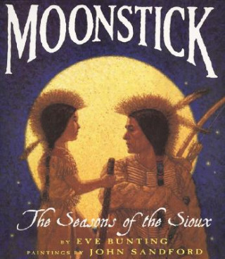 Kniha Moonstick Eve Bunting