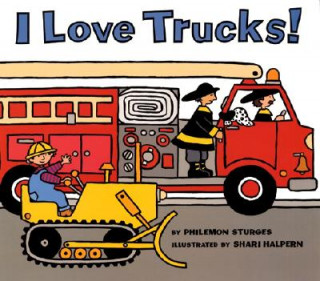 Carte I Love Trucks Philemon Sturges