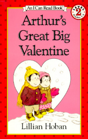 Carte Arthur's Great Big Valentine Lillian Hoban