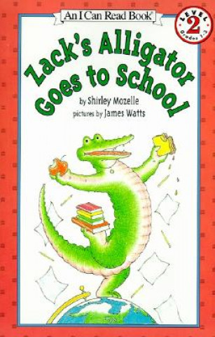 Carte Zack's Alligator Goes to School Shirley Mozelle
