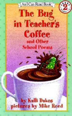 Libro The Bug in Teacher's Coffee Kalli Dakos