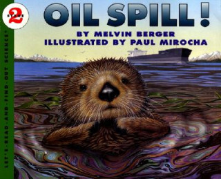 Книга Oil Spill! Melvin Berger