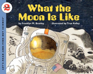 Carte What the Moon Is Like Franklyn Mansfield Branley