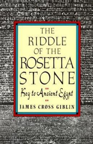 Knjiga The Riddle of the Rosetta Stone James Cross Giblin