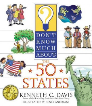 Könyv Don't Know Much About the 50 States Kenneth C. Davis
