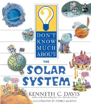 Kniha Don't Know Much About the Solar System Kenneth C. Davis