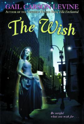 Книга The Wish Gail Carson Levine