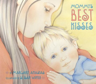 Книга Mommy's Best Kisses Margaret Anastas