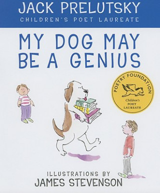 Könyv My Dog May Be a Genius Jack Prelutsky
