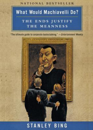Buch What Would Machiavelli Do Stanley Bing