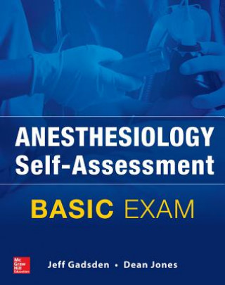 Könyv Anesthesiology Self-Assessment and Board Review: BASIC Exam Jeff Gadsden