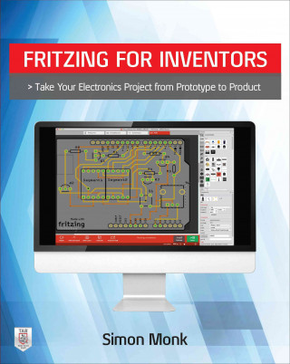 E-book Fritzing for Inventors: Take Your Electronics Project from Prototype to Product Simon Monk