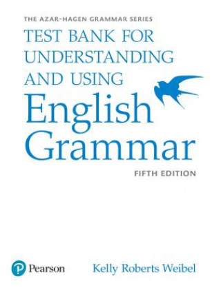 Carte Understanding and Using English Grammar, Test Bank Betty S. Azar