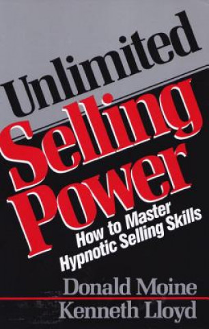 Kniha Unlimited Selling Power Donald J. Moine
