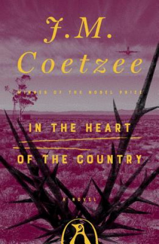 Kniha In the Heart of the Country J M Coetzee
