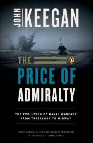 Kniha The Price of Admiralty John Keegan