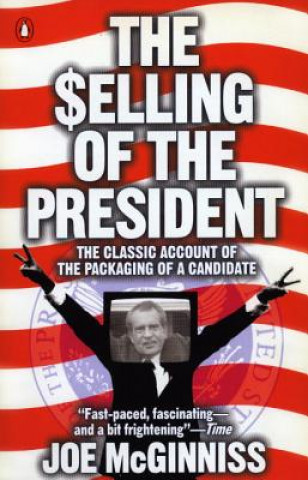 Книга The Selling of the President Joe McGinniss