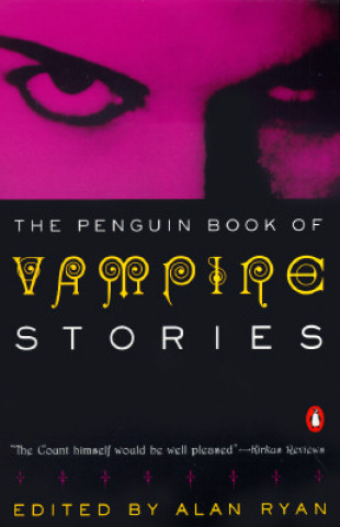 Carte The Penguin Book of Vampire Stories Alan Ryan