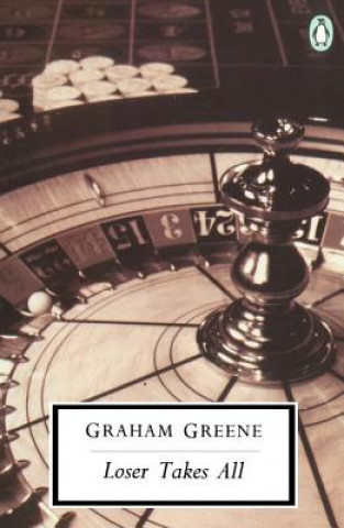 Книга Loser Takes All Graham Greene