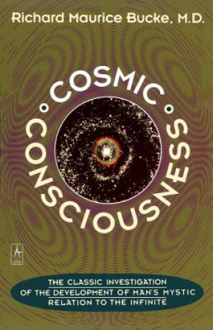 Книга Cosmic Consciousness Richard Maurice Bucke