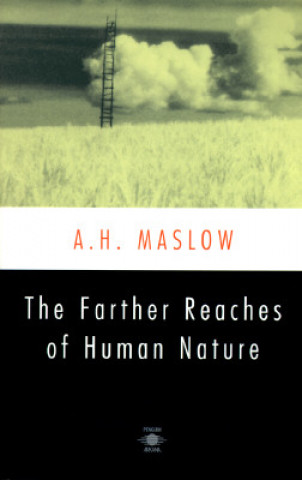 Kniha The Farther Reaches of Human Nature Abraham Harold Maslow