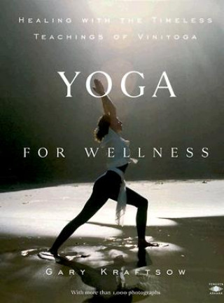 Книга Yoga for Wellness Gary Kraftsow