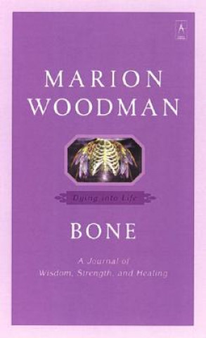 Книга Bone Marion Woodman