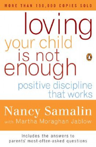 Książka Loving Your Child Is Not Enough Nancy Samalin