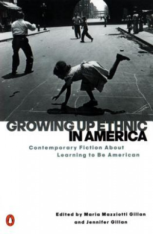 Kniha Growing Up Ethnic in America Maria Mazziotti Gillan