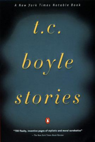 Carte T. C. Boyle Stories Tom Coraghessan Boyle